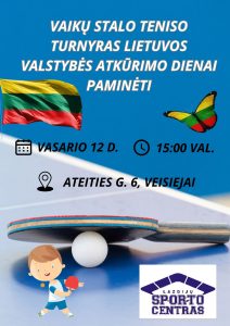 Read more about the article Vaikų stalo teniso turnyras Lietuvos valstybės atkūrimo dienai paminėti