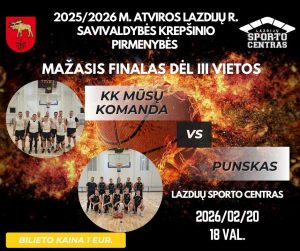 Read more about the article 2025/2026 m. Atviros Lazdijų r. savivaldybės krepšinio pirmenybės. Mažasis finalas dėl III vietos