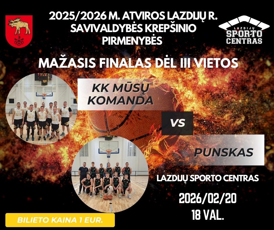 Read more about the article 2025/2026 m. Atviros Lazdijų r. savivaldybės krepšinio pirmenybės. Mažasis finalas dėl III vietos